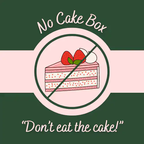 No cake box sign